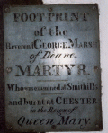 [footprint of the reverend George Marsh of Deane, Martyr who was examined at Smithills and burnt at Chester in the reign of Queen Mary]